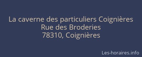 La caverne des particuliers Coignières