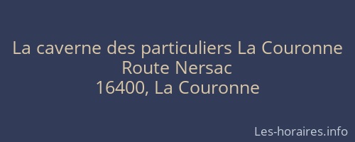 La caverne des particuliers La Couronne