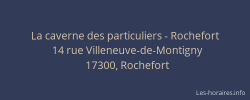 La caverne des particuliers - Rochefort