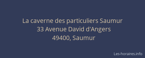 La caverne des particuliers Saumur