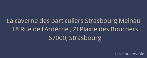 La caverne des particuliers Strasbourg Meinau