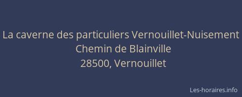 La caverne des particuliers Vernouillet-Nuisement