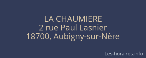 LA CHAUMIERE