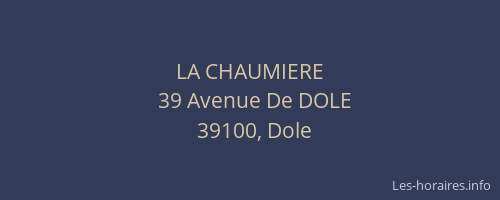 LA CHAUMIERE