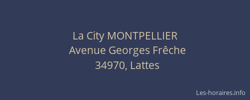 La City MONTPELLIER