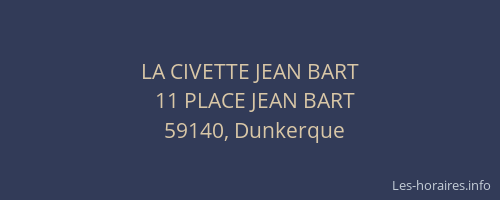 LA CIVETTE JEAN BART