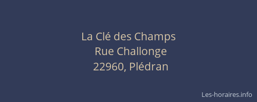 La Cl&eacute; des Champs