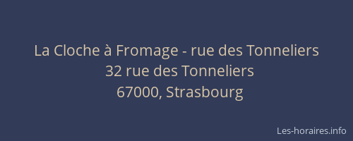 La Cloche à Fromage - rue des Tonneliers