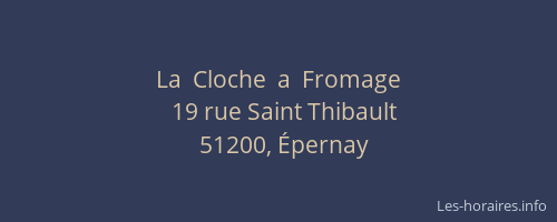 La  Cloche  a  Fromage
