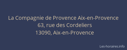 La Compagnie de Provence Aix-en-Provence
