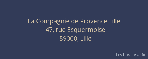 La Compagnie de Provence Lille