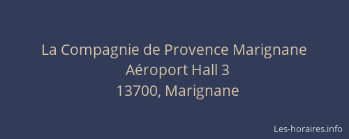 La Compagnie de Provence Marignane