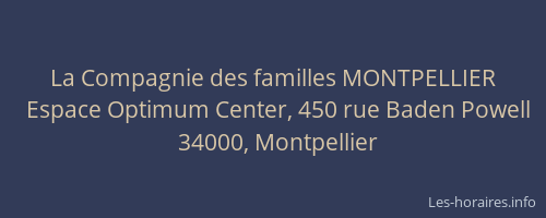 La Compagnie des familles MONTPELLIER