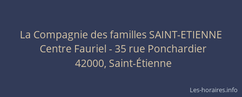 La Compagnie des familles SAINT-ETIENNE