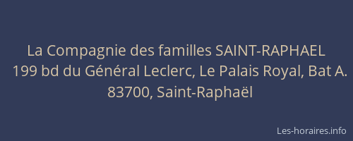 La Compagnie des familles SAINT-RAPHAEL