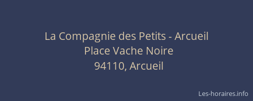 La Compagnie des Petits - Arcueil