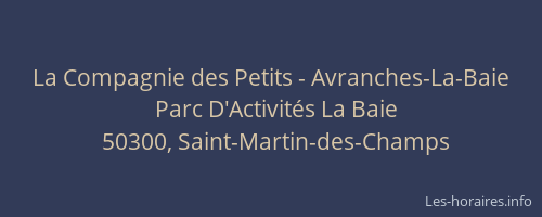 La Compagnie des Petits - Avranches-La-Baie