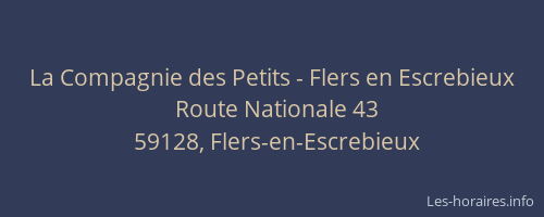 La Compagnie des Petits - Flers en Escrebieux