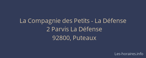 La Compagnie des Petits - La Défense