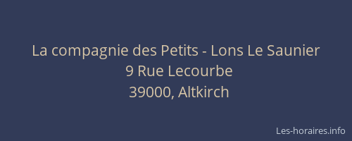 La compagnie des Petits - Lons Le Saunier