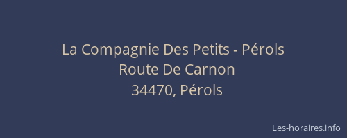 La Compagnie Des Petits - Pérols