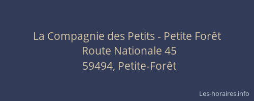 La Compagnie des Petits - Petite Forêt