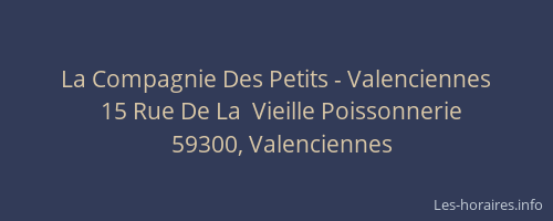 La Compagnie Des Petits - Valenciennes