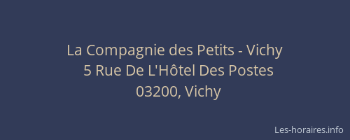 La Compagnie des Petits - Vichy