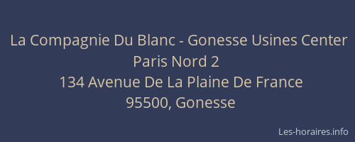 La Compagnie Du Blanc - Gonesse Usines Center Paris Nord 2