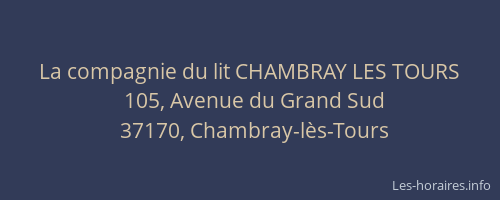 La compagnie du lit CHAMBRAY LES TOURS
