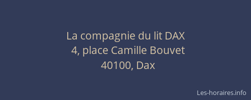 La compagnie du lit DAX