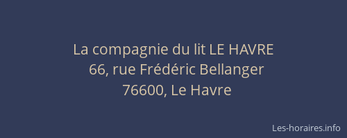 La compagnie du lit LE HAVRE