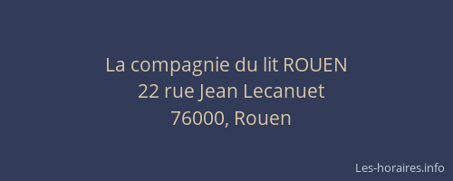 La compagnie du lit ROUEN