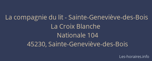 La compagnie du lit - Sainte-Geneviève-des-Bois La Croix Blanche