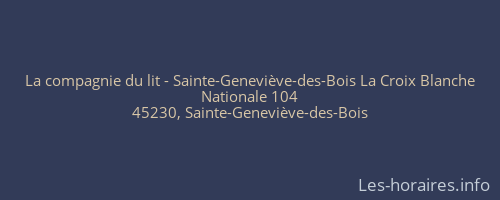 La compagnie du lit - Sainte-Geneviève-des-Bois La Croix Blanche