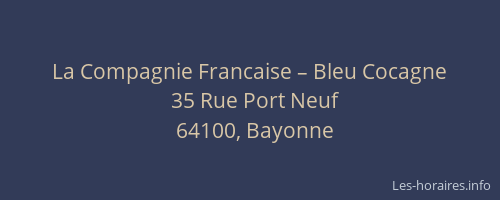 La Compagnie Francaise – Bleu Cocagne