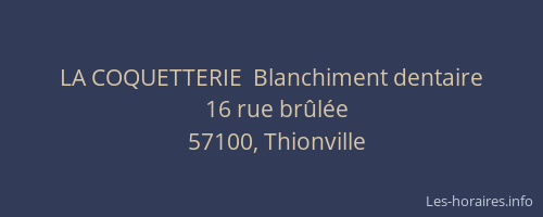 LA COQUETTERIE  Blanchiment dentaire