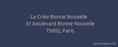 La Criée Bonne Nouvelle