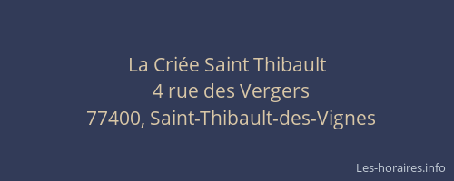 La Criée Saint Thibault