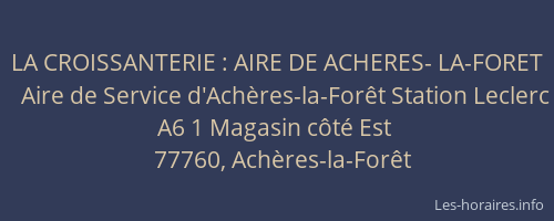 LA CROISSANTERIE : AIRE DE ACHERES- LA-FORET