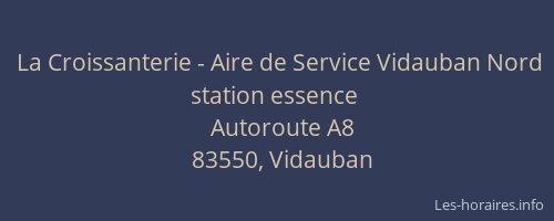 La Croissanterie - Aire de Service Vidauban Nord station essence