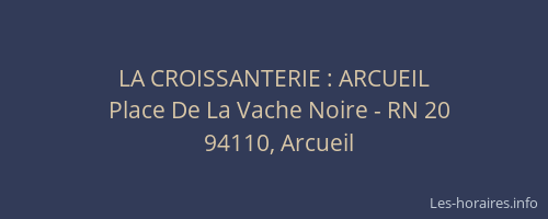 LA CROISSANTERIE : ARCUEIL