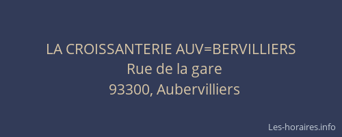 LA CROISSANTERIE AUV=BERVILLIERS