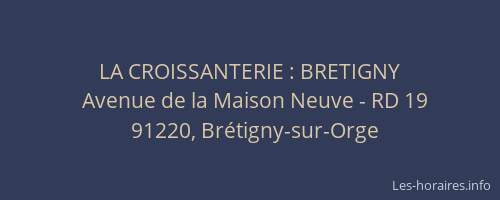 LA CROISSANTERIE : BRETIGNY