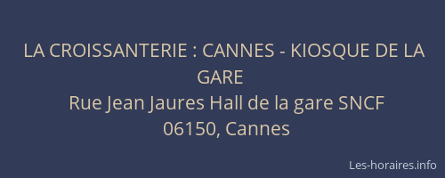 LA CROISSANTERIE : CANNES - KIOSQUE DE LA GARE