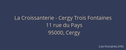 La Croissanterie - Cergy Trois Fontaines