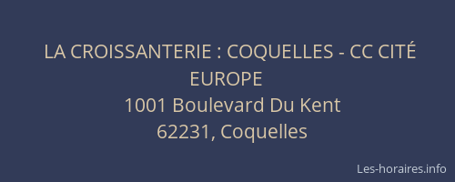 LA CROISSANTERIE : COQUELLES - CC CITÉ EUROPE