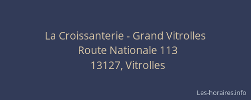 La Croissanterie - Grand Vitrolles