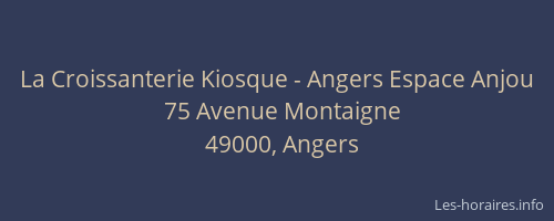 La Croissanterie Kiosque - Angers Espace Anjou