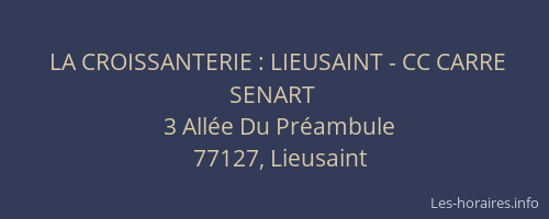 LA CROISSANTERIE : LIEUSAINT - CC CARRE SENART